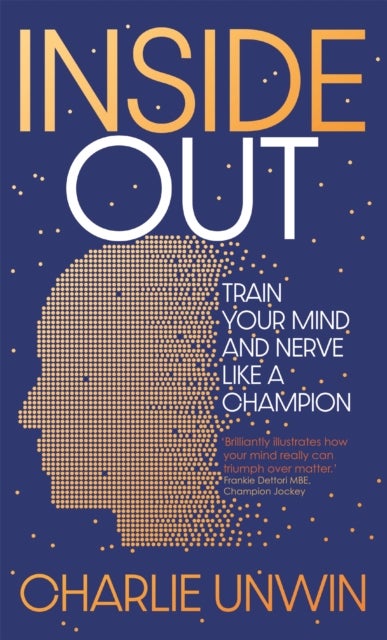 Inside Out - Train your mind and your nerve like a champion