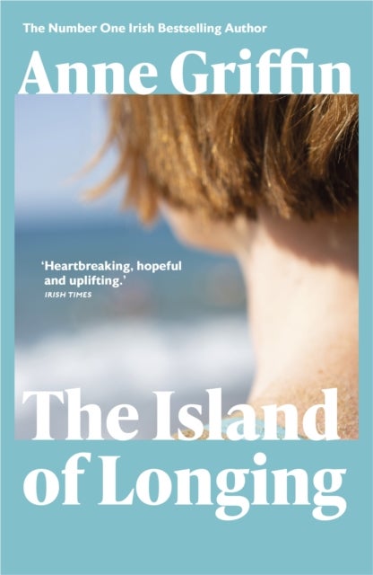 The Island of Longing - The emotional, unforgettable Top Ten Irish bestseller