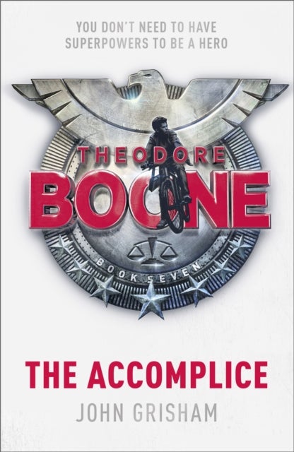 Theodore Boone: The Accomplice - Theodore Boone 7