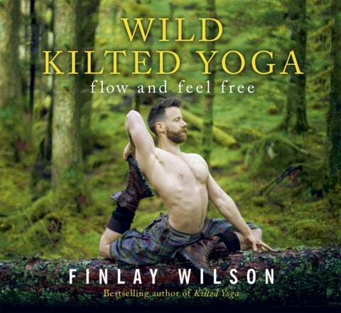 Wild Kilted Yoga - Flow and Feel Free