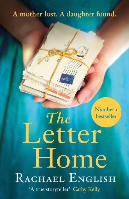 The Letter Home - A gripping, heart-wrenching story of a mother's journey to save the daughter she loves
