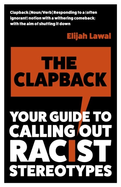 The Clapback - Your Guide to Calling out Racist Stereotypes