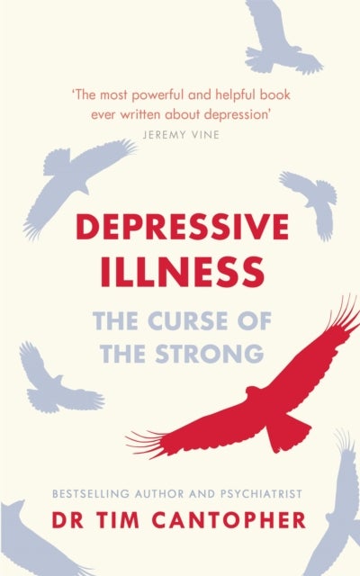 Depressive Illness - The Curse Of The Strong