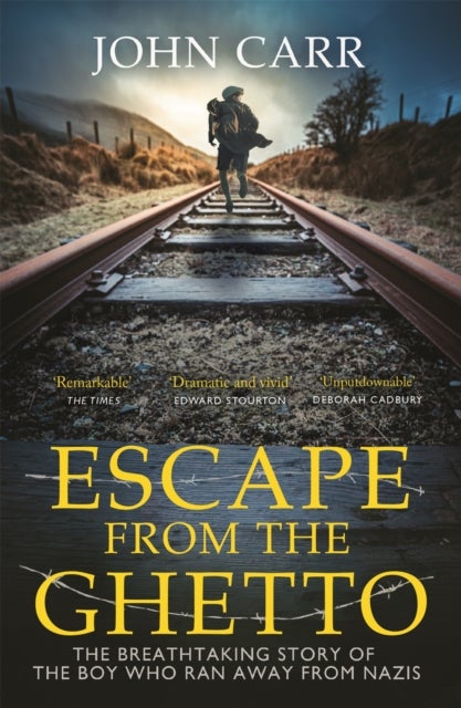 Escape From the Ghetto - The Breathtaking Story of the Jewish Boy Who Ran Away from the Nazis