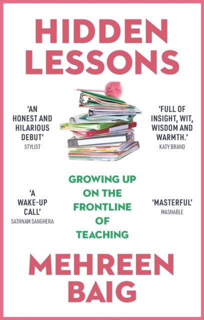 Hidden Lessons - Growing Up on the Frontline of Teaching