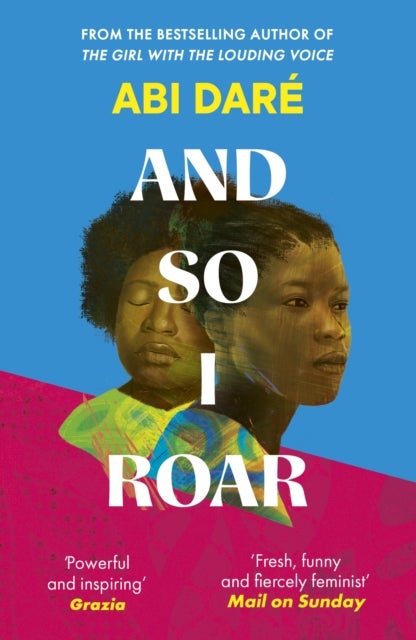 And So I Roar - The new novel from the author of the word of mouth hit The Girl with the Louding Voice