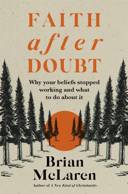 Faith after Doubt - Why Your Beliefs Stopped Working and What to Do About It