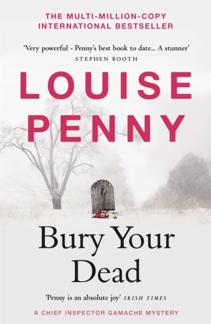 Bury Your Dead - thrilling and page-turning crime fiction from the author of the bestselling Inspector Gamache novels