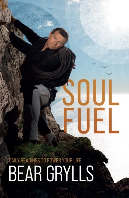 Soul Fuel - Start your day on the right foot with the world's best-known adventurer