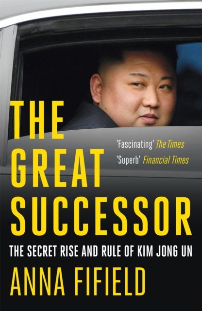 The Great Successor - The Secret Rise and Rule of Kim Jong Un