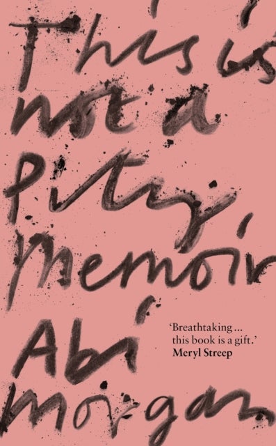 This is Not a Pity Memoir - The heartbreaking and life-affirming bestseller from the creator of ERIC