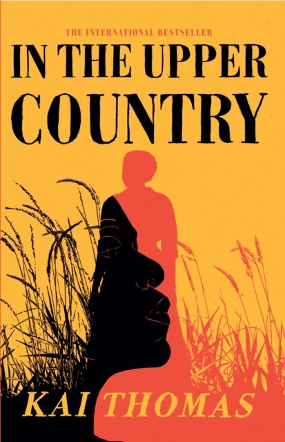 In the Upper Country - SHORTLISTED FOR THE WALTER SCOTT PRIZE FOR HISTORICAL FICTION 2024