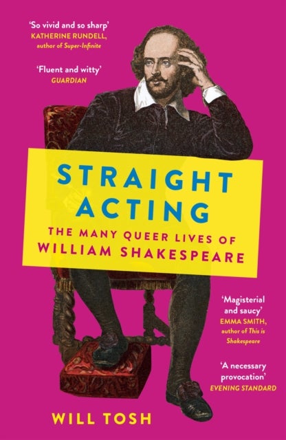 Straight Acting - The Many Queer Lives of William Shakespeare