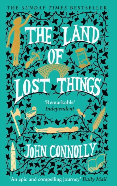 The Land of Lost Things - the Top Ten Bestseller and highly anticipated follow up to The Book of Lost Things