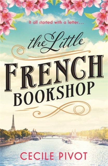 The Little French Bookshop - A tale of love, hope, mystery and belonging