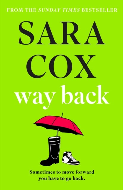 Way Back - The warm and witty novel from the bestselling author of Thrown, and BBC Radio 2 broadcaster