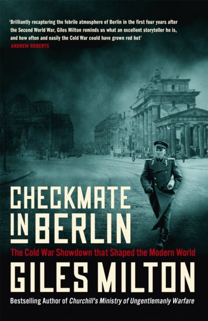 Checkmate in Berlin - The Cold War Showdown That Shaped the Modern World
