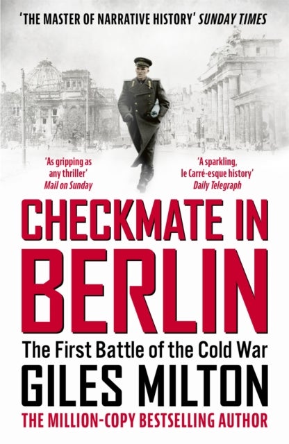 Checkmate in Berlin - The First Battle of the Cold War