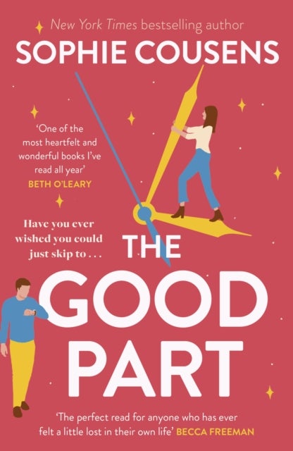 The Good Part - An utterly hilarious and heartwarming rom-com for fans of Beth O'Leary