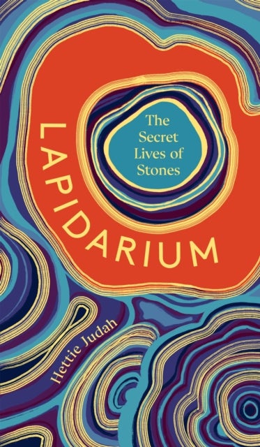 Lapidarium - The Secret Lives of Stones