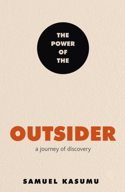 The Power of the Outsider - A Journey of Discovery