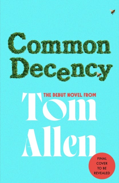 Common Decency - The hilarious, smart debut novel from the beloved comedian - perfect for your next book club read!