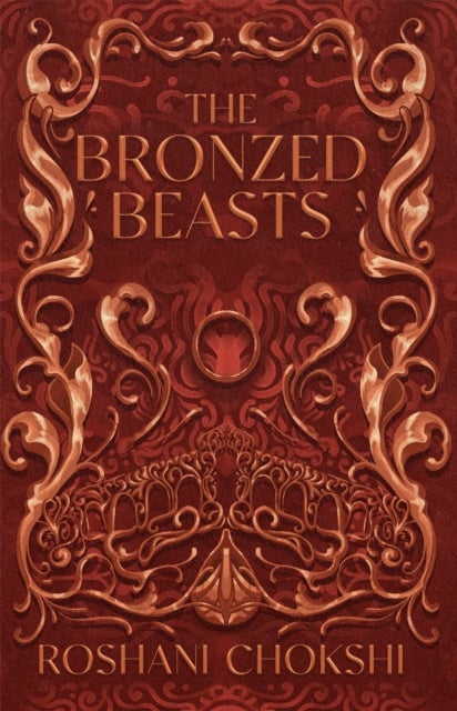 The Bronzed Beasts - The finale to the New York Times bestselling The Gilded Wolves