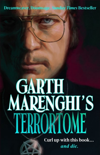 Garth Marenghi¿s TerrorTome - Dreamweaver, Doomsage, Sunday Times bestseller