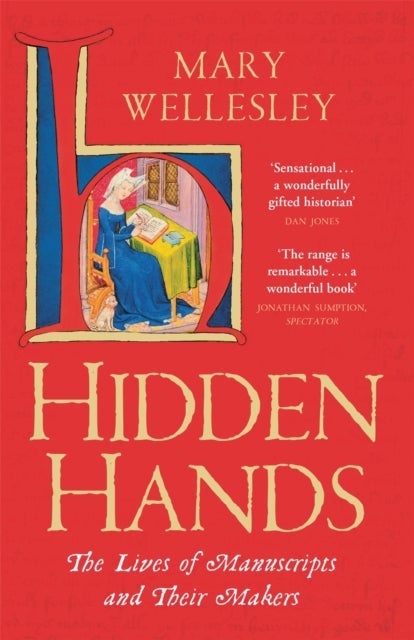 Hidden Hands - The Lives of Manuscripts and Their Makers