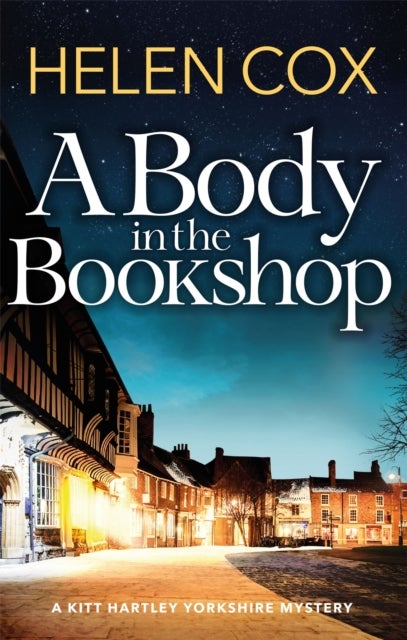 A Body in the Bookshop - A page-turning cosy mystery set in the beautiful city of York, perfect for book lovers