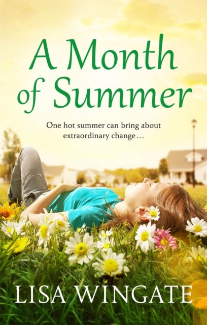 A Month of Summer - A hopeful, heartwarming read from the bestselling author of Before We Were Yours