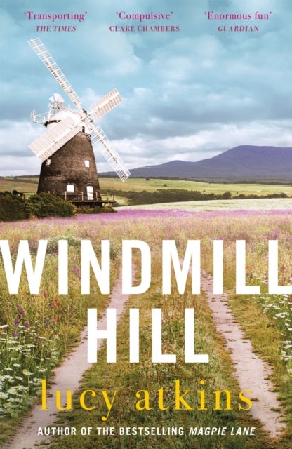 Windmill Hill - a gripping mystery of hidden secrets and loyal friendships