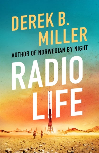 Radio Life - 'Gripping, clever, frightening' Val McDermid