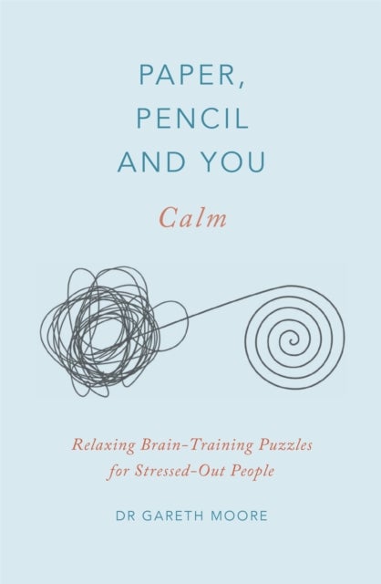 Paper, Pencil & You: Calm - Relaxing Brain-Training Puzzles for Stressed-Out People
