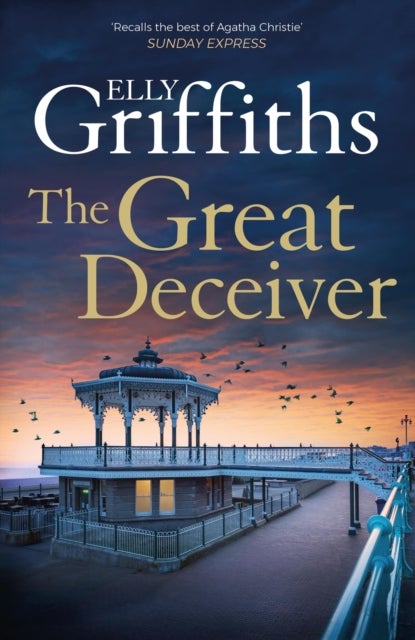 The Great Deceiver - The gripping new novel from the bestselling author of The Dr Ruth Galloway Mysteries