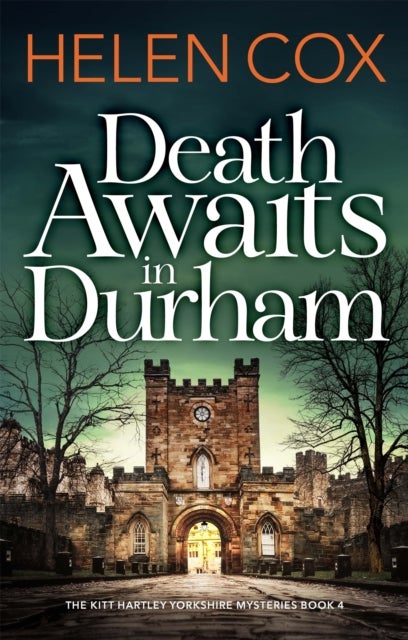 Death Awaits in Durham - The Kitt Hartley Yorkshire Mysteries Book 4