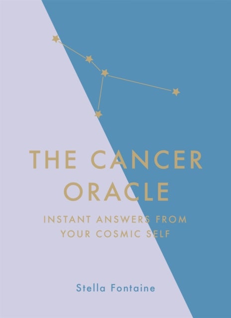 The Cancer Oracle - Instant Answers from Your Cosmic Self