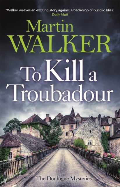 To Kill a Troubadour - The Dordogne Mysteries 15