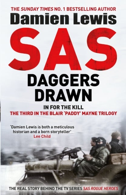 SAS Daggers Drawn - In For the Kill: The Third in the Blair 'Paddy' Mayne Trilogy