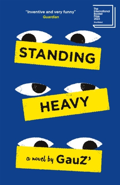 Standing Heavy - Shortlisted for the International Booker Prize 2023