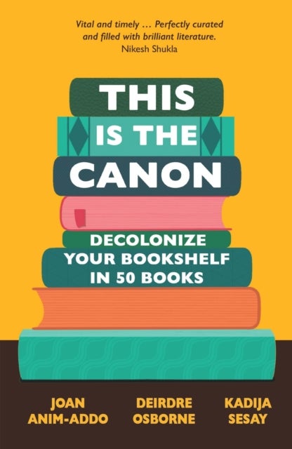 This is the Canon - Decolonize Your Bookshelves in 50 Books