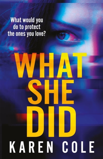 What She Did - A gripping thriller with a breathtaking twist!