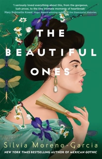 The Beautiful Ones - A Sweeping Magical Romance by the Bestselling Author of Mexican Gothic