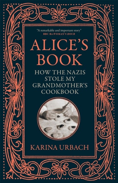 Alice's Book - How the Nazis Stole My Grandmother's Cookbook