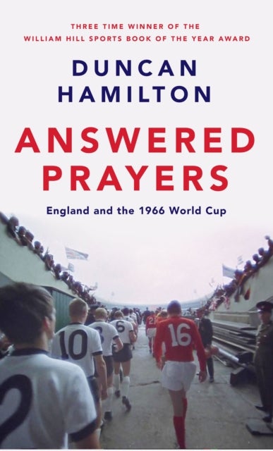 Answered Prayers - England and the 1966 World Cup