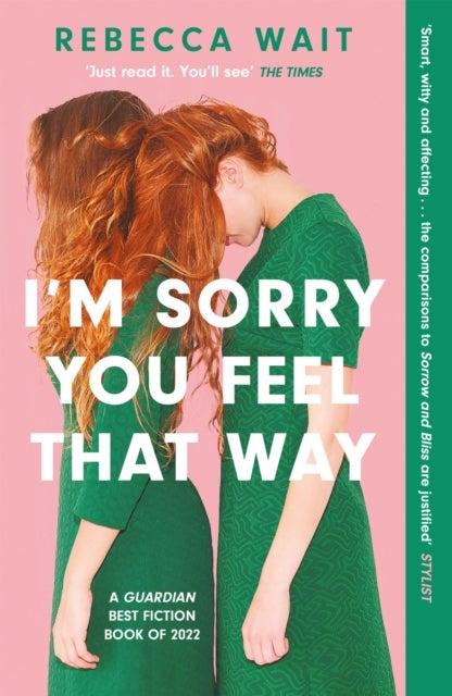I'm Sorry You Feel That Way - the whip-smart domestic comedy you won't be able to put down