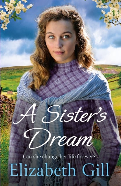 A Sister's Dream - a moving and uplifting emotional saga from the author of An Orphan’s Wish