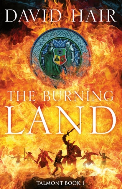The Burning Land - The Talmont Trilogy Book 1