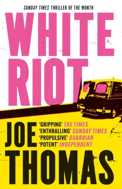 White Riot - The Sunday Times Thriller of the Month