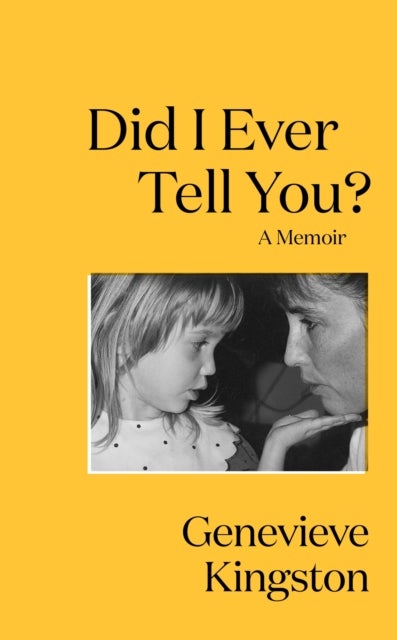 Did I Ever Tell You? - The most moving memoir of 2024